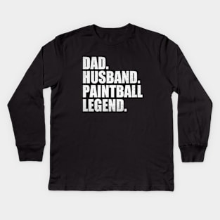 Funny Paintball Dad Husband Legend Paintball Father's Day Kids Long Sleeve T-Shirt